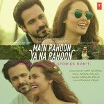 Main Rahoon Ya Na Rahoon Armaan Malik Song Download Mp3