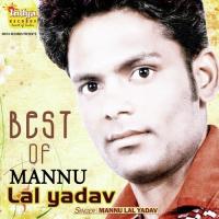 Kehu Na Kahe Kariyaah Mannu Lal Yadav Song Download Mp3