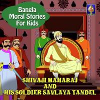 Shivaji Maharaj And His Soldier Savlaya Tandel Jagyaseni Chatterjee Song Download Mp3