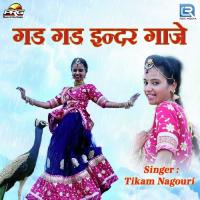 Gad Gad Indar Gaaje Tikam Nagouri Song Download Mp3