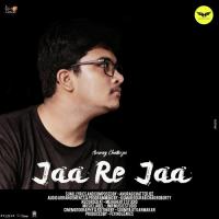 Jaa Re Jaa Anurag Chatterjee Song Download Mp3