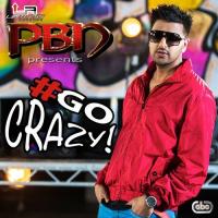 Go Crazy Pbn Song Download Mp3