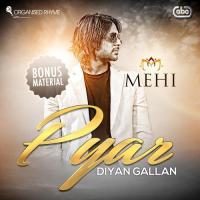 Pyar Diyan Gallan (Northern Lights Mix) Mehi Song Download Mp3