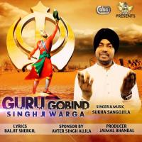 Guru Gobind Singh Ji Warga Sukha Sangojla Song Download Mp3