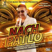 Nach Patlo Daljit Atwal Song Download Mp3