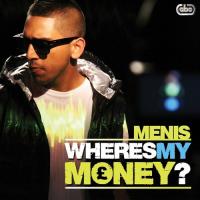 Where&039;s My Money Menis Song Download Mp3