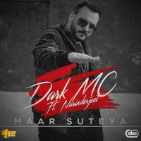 Maar Suteya The Dark Mc Song Download Mp3