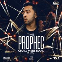 Chall Mere Naal The Prophec Song Download Mp3