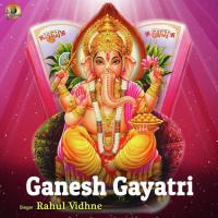 Ganesh Gayatri Rahul Vidhne Song Download Mp3