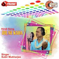 Tum Aa Gaye Ho Subir Mukharjee Song Download Mp3