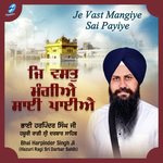 Je Vast Mangiye Sai Payiye Bhai Harpinder Singh Ji (Hazuri Ragi Sri Darbar Sahib) Song Download Mp3