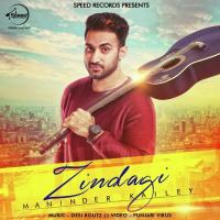 Zindagi Maninder Kailey Song Download Mp3