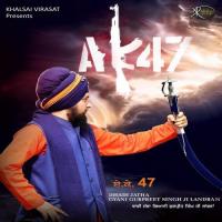 AK 47 Gyani Gurpreet Singh Landran Song Download Mp3