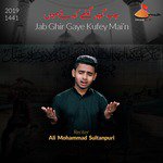 Jab Ghir Gaye Kufey Mai’n Ali Mohammad Sultanpuri Song Download Mp3