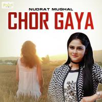 Chor Gaya Nudrat Mughal Song Download Mp3