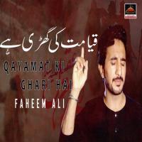 Qayamat Ki Ghari Hai Faheem Ali Song Download Mp3