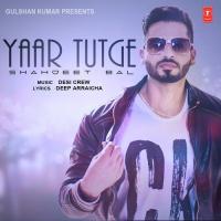 Yaar Tutge Shahjeet Bal Song Download Mp3