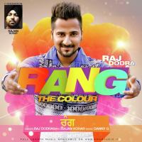 Rang(The Colour) Raj Dodra Song Download Mp3