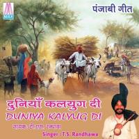 Duniya Kalyug Di T. S. Randhawa Song Download Mp3