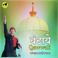 Bhantai Qawwali Azim Naza Song Download Mp3