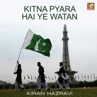 Kitna Pyara Hai Ye Watan Kiran Hazravi Song Download Mp3