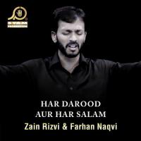 Har Darood Aur Har Salam Farhan Naqvi,Zain Rizvi Song Download Mp3