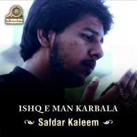 Ishq E Man Karbala Safdar Kaleem Song Download Mp3