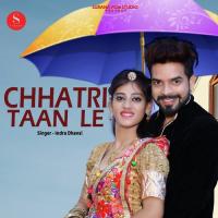 Chhatri Taan Le Indra Dhavsi Song Download Mp3