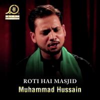 Roti Hai Masjid Muhammad Hussain Song Download Mp3