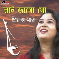 Rai Jago Go Priyanka Manna Song Download Mp3