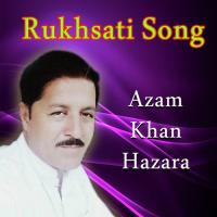 Tey Ashiq Jai Jai Rondey Ne Azam Khan Hazara Song Download Mp3