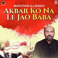 Asghar Bata Tere Siwa Mukhtiyar Ali Song Download Mp3