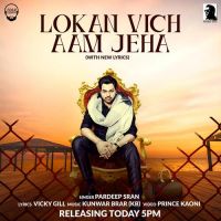 Lokan Vich Aam Jeha Pardeep Sran Song Download Mp3