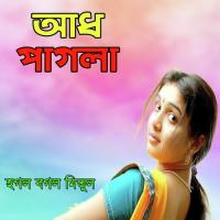 Adh Pagla, Pt. 04 Hogol Bogol Mitul Song Download Mp3