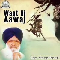 Waqt Di Aawaj Part 2 Joga Singh Jogi Song Download Mp3