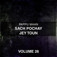 Na Sohne Anj Magror Pappu Maan Song Download Mp3