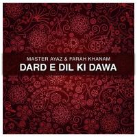 Kisi Dard E Dil Ki Dawa Kiya Master Ayaz,Farah Khanam Song Download Mp3