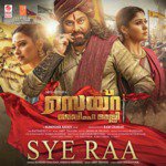 Sye Raa (From "Sye Raa Narasimha Reddy") Sunidhi Chauhan,Amit Trivedi,Shreya Ghoshal Song Download Mp3