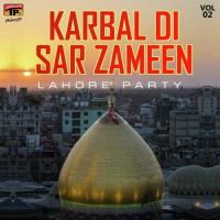 Karbal Di Sar Zameen Te Lahore Party Song Download Mp3