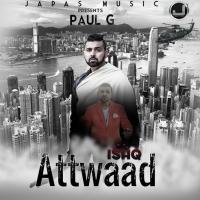 Ishq Attwaad Paul G Song Download Mp3