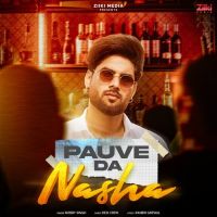 Pauve Da Nasha Nobby Singh Song Download Mp3