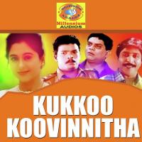 Kukkoo Koovinnitha (From "Kukkoo Koovinnitha") M G Sreekumar,Kabooli Orissa Song Download Mp3