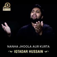 Nanha Jhoola Aur Kurta Iqtadar Hussain Song Download Mp3