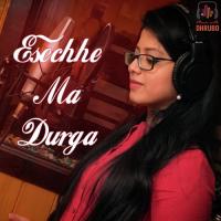 Esechhe Maa Durga Saswati Bhattacharjee Song Download Mp3