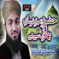 Huzoor Meri To Sari Bahar Hafiz Sajid Qadri Song Download Mp3