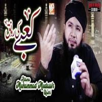 Kaabe Ki Ronaq Allama Muhammad Mudassir Qadri Song Download Mp3