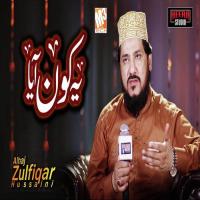 Yeh Kaun Aaya Alhaj Zulfiqar Hussaini Song Download Mp3