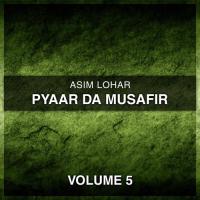 Main Musafir Pyaar Da Asim Lohar Song Download Mp3