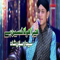 Mera Mola Hussain Hai Syed Arsalan Shah Song Download Mp3