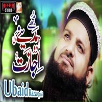 Mujhe Madine Ki Do Ijazat Ubaid Raza Qadri Song Download Mp3